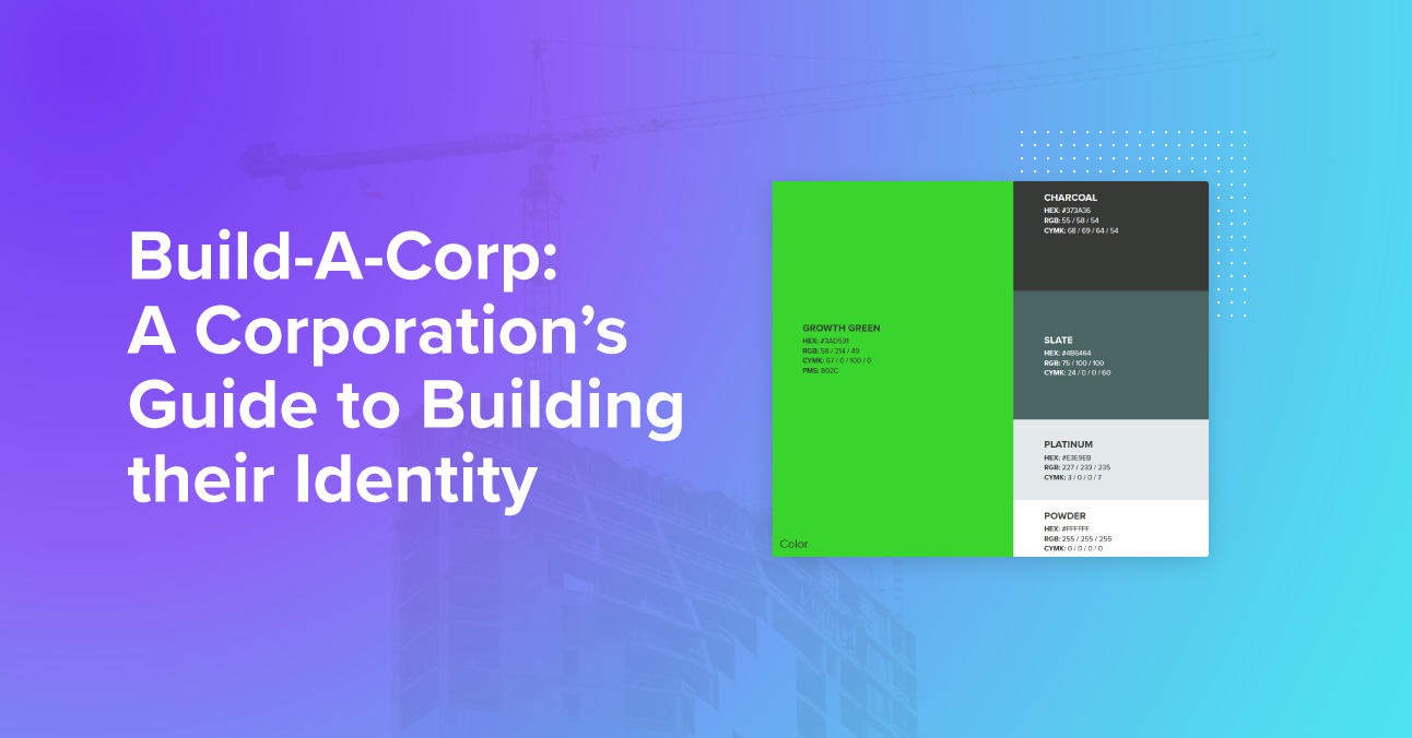 Build-A-Corp: A Corporation’s Guide to Building their Identity
