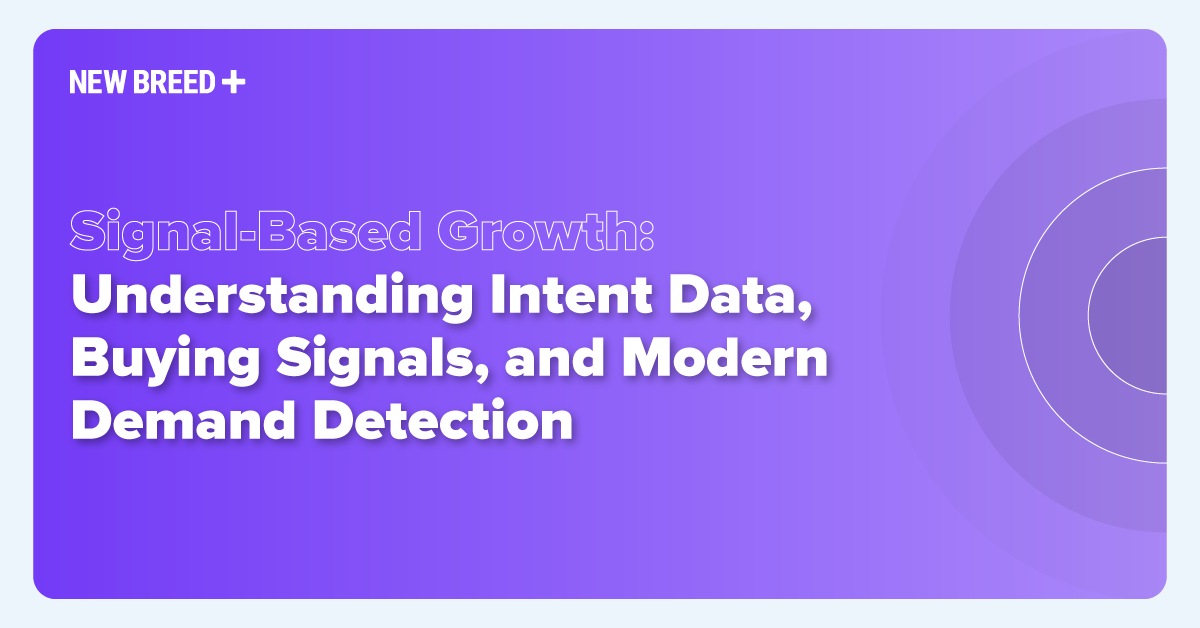 Signal-Based Growth: Understanding Intent Data, Buying Signals, and ...