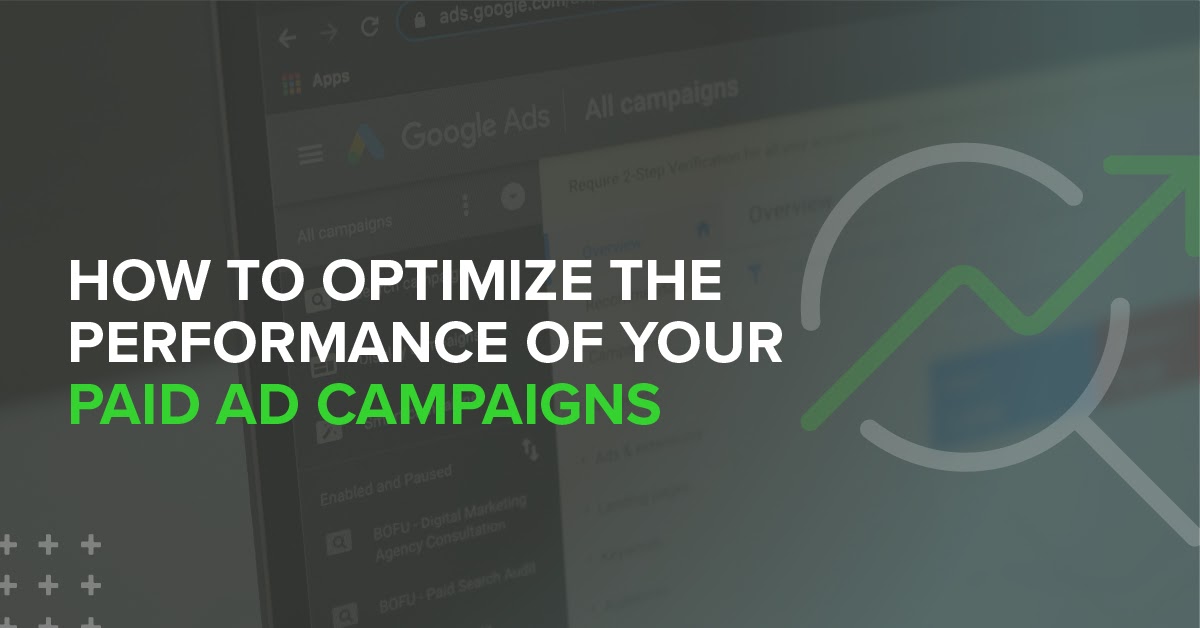 How to Optimize the Performance of Your Paid Ad Campaigns