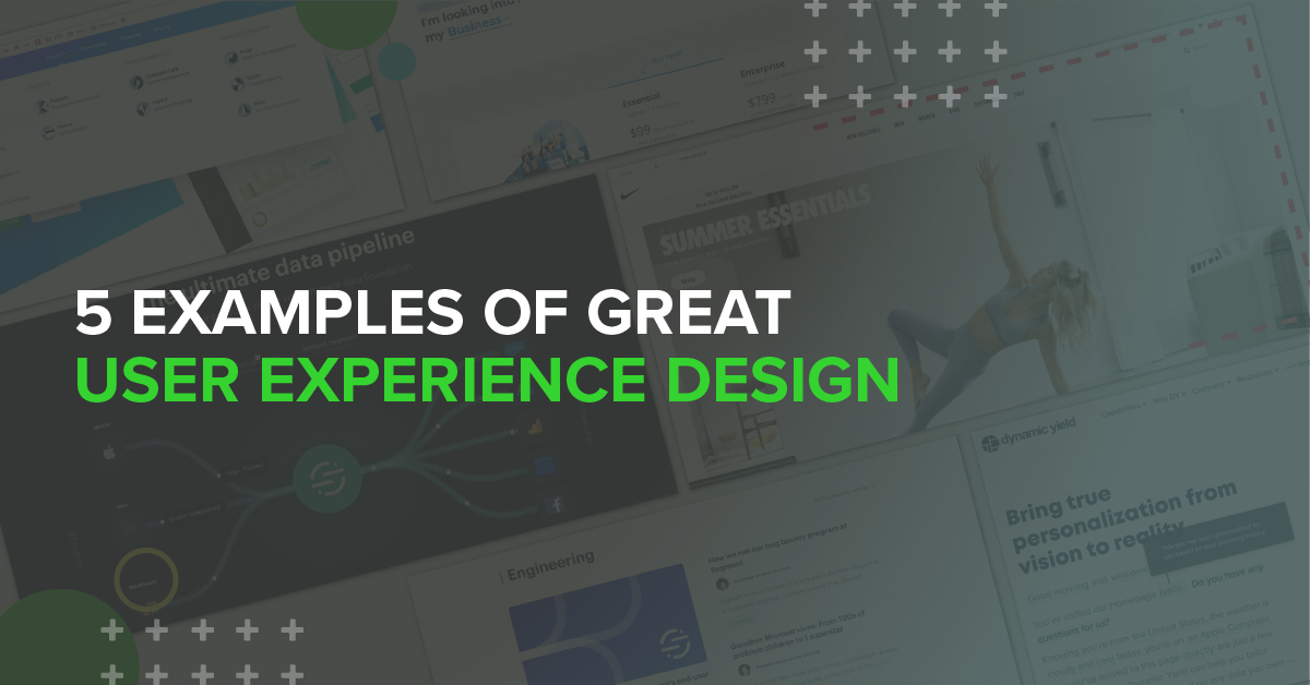 5 Examples of Great User Experience Design